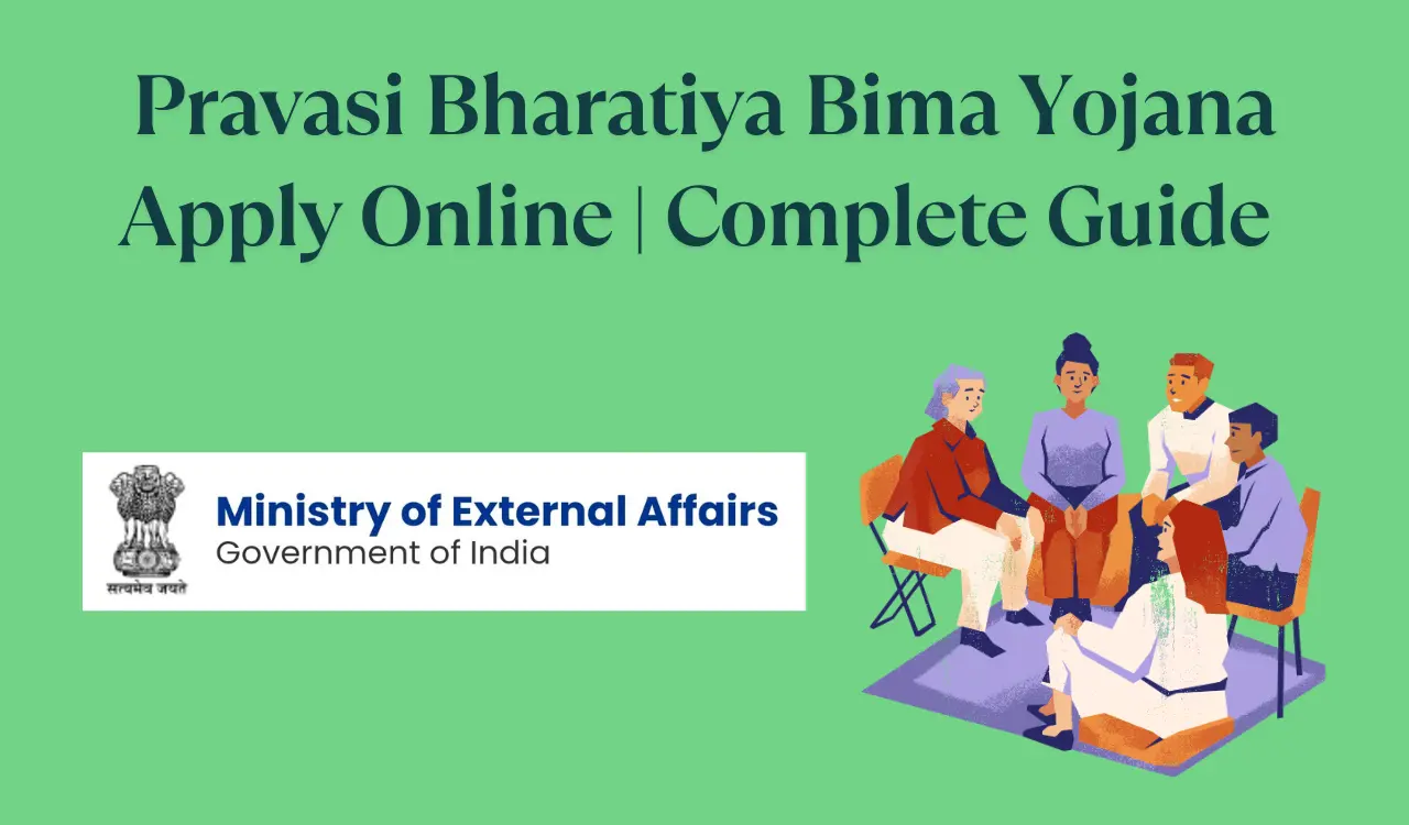 Pravasi Bharatiya Bima Yojana - Apply Online | Complete Guide