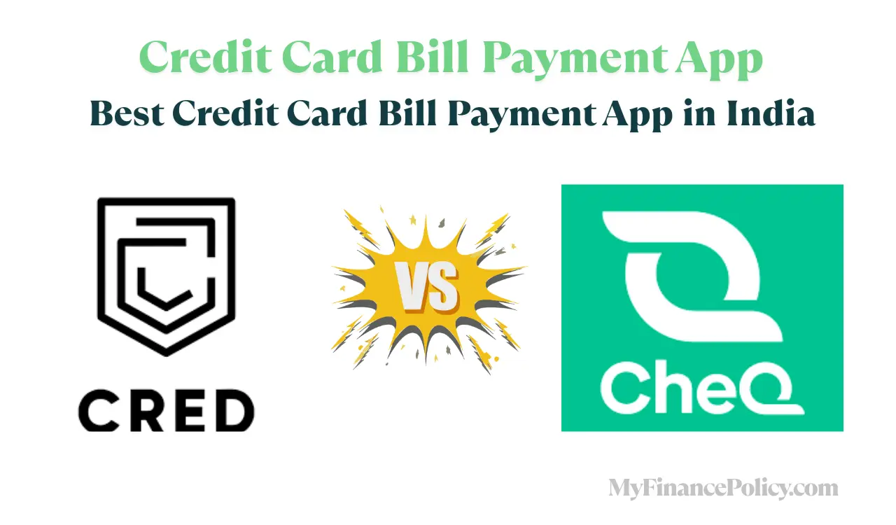 Best Credit Card Bill Payment App in India: Cred vs CheQ