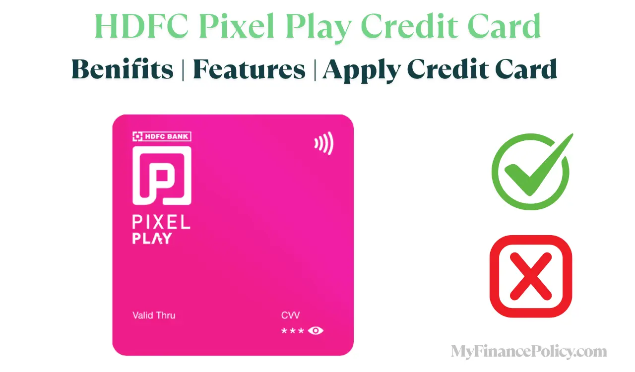 HDFC Pixel Play Credit Card - Benefits, Review, Charges & How to Apply