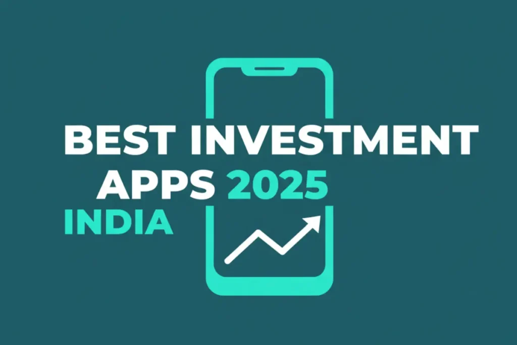 Best Investment Apps in India 2025 (Complete Review)